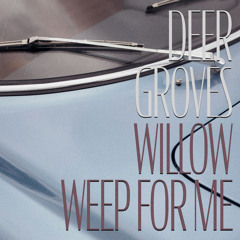 Willow Weep for Me