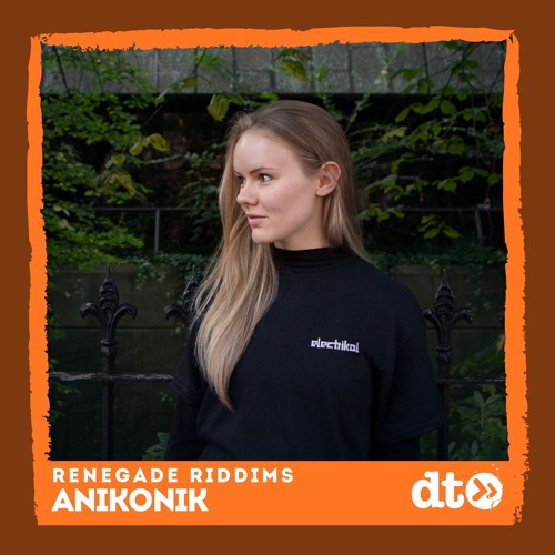 Renegade Riddims 100/A: Anikonik