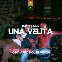 Bad Bunny - Una Velita [cøti Remix]