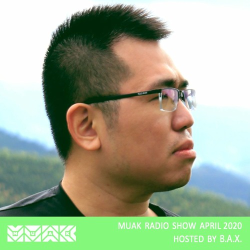 Muak Radio Show April 2020 By B.A.X.