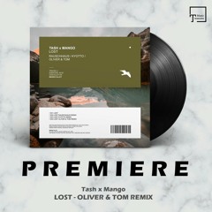 PREMIERE: Tash x Mango - Lost (Oliver & Tom Remix) [MANGO ALLEY]