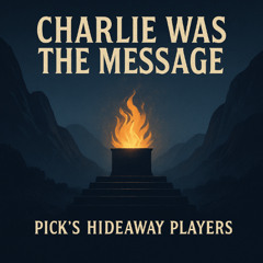 Charlie Was the Message