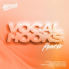 Vocal Hooks: Peach | Royalty Free Vocal Samples