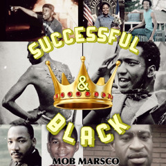 Successful And Black - MOB Marsco