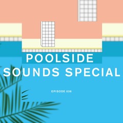 Future Disco Radio - 036 - Poolside Sounds Special