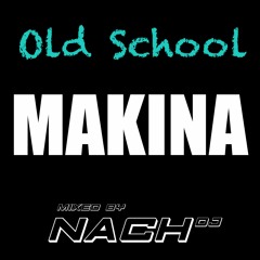 Nach Dj - Old School Makina