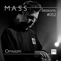 MASS Sessions #052 | Ornviom