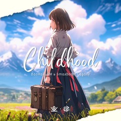 Childhood - Smaxboom Legaxy & BaoHaki GM [ Official Release ]