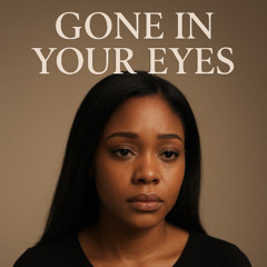 Gone in Your Eyes