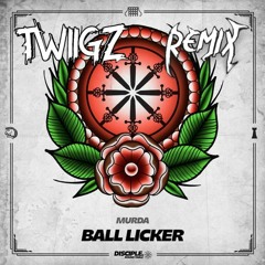 MVRDA - Ball Licker (TWiiGZ Remix)