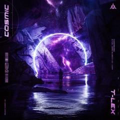 T-Lex - Cosmic [OUT NOW]