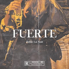 Pablo La Nuit - Fuerte
