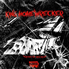 King Homewrecker (prod. by BigAntOnnnaBeat x me)