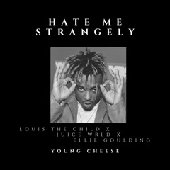 Hate Me Strangely - Louis The Child x Juice WRLD x Ellie Goulding