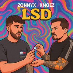 Zonnyx x Knoez - LSD
