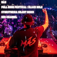 MÁS @ Synesthesia's Silent Disco (Full Moon Festival: Black Hole)