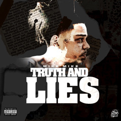 Truth and Lies x Mike’Mike
