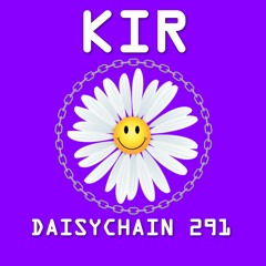 Daisychain 291 - Kir