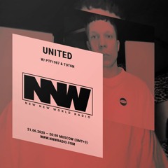 NNWRadio.com - UNITED w/ PTF1987 & TOTON - 21st June 2020