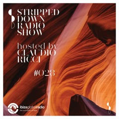 Stripped Down by Claudio Ricci #029 - 07.01.2021 - Live at Ibiza Global Radio