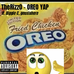 OREO YAP (ft. Biggie C, geuxishere)