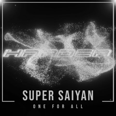SUPER SAIYAN - ONE FOR ALL (ORIGINAL MIX) // BUY NOW! / YA A LA VENTA!