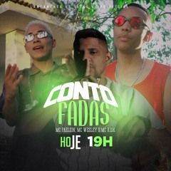 MC's FAELZIN, WESLEY E KISK - CONTO DE FADAS - DJ ARTHUZIIN, DJ LV MDP, DJ L MARTINS E KAIO MPC