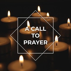 A Call To Prayer - Ambient Meditation - 2015