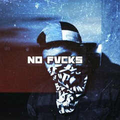 "NO FVCKS"(Producer Unknown)