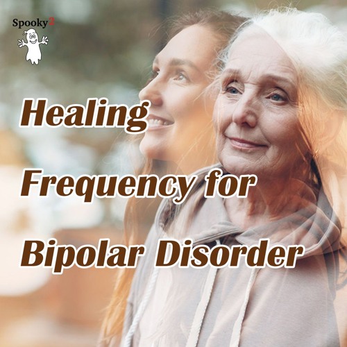 Bipolar Disorder, Depression & Anxiety Healing Frequencies | Spooky2 Rife Frequencies for Emotional