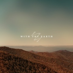 With The Earth