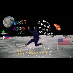Over The Moon (Matt Keed Remix) The Marias