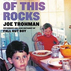 ❤️ Download None of This Rocks: A Memoir by  Joe Trohman