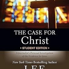 #! The Case for Christ Student Edition: A Journalist's Personal Investigation of the Evidence f