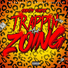 ROWDY RACKZ - TRAPPIN & ZOING