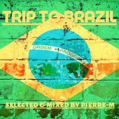 Trip Do Brazil By Pierre - M