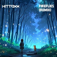 Fireflies [Hittoxx remix]