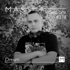MASS Sessions #278 | Dreum