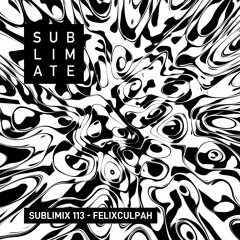 Sublimix #113 - Felixculpah