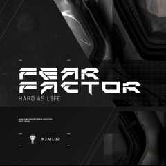 Fear Factor - Hard As Life (NZM102)