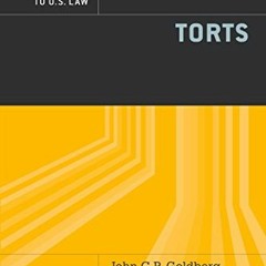 [READ] EBOOK 📒 The Oxford Introductions to U.S. Law: Torts by  John C.P. Goldberg &