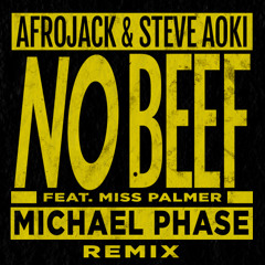 No Beef (ft. Miss Palmer) (Michael Phase Remix) [FREE DOWNLOAD]