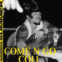 COIJ - COMË N GO (YEAT)