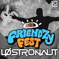 LØSTRONAUT - FRIENDZY FEST 2024 MIX