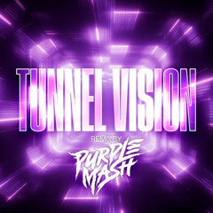 Restricted - Tunnel Vision (Purple Mash Remix) [FREE DOWNLOAD]