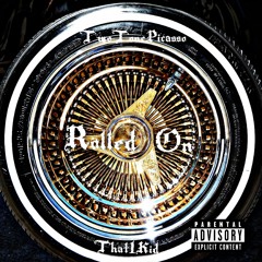 Rolled On Feat. That1Kid (Prod. Moxe)