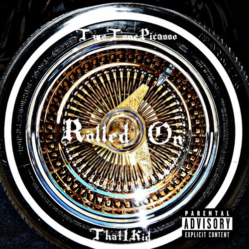 Rolled On Feat. That1Kid (Prod. Moxe)