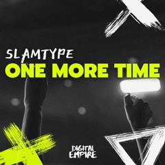Slamtype - One More Time [OUT NOW]