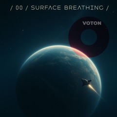 / 00 / Surface Breathing /