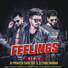 Feelings  Remix  Parveen Saini PROl Dj Sonu Dhiman  Sumit Goswami  KHATRI  Haryanvi DJ Song